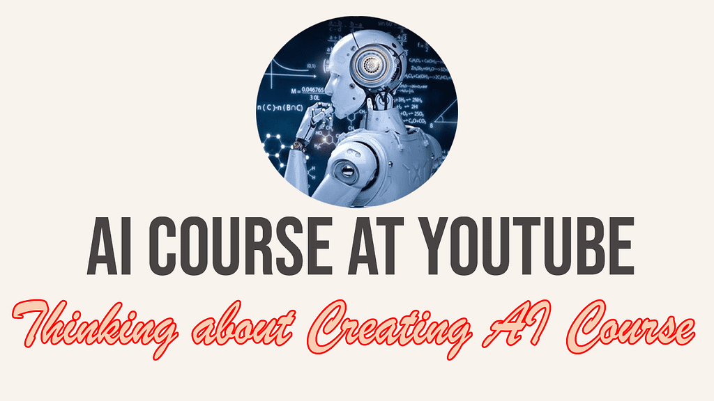 I am Thinking about Creating AI Course at YouTube copy