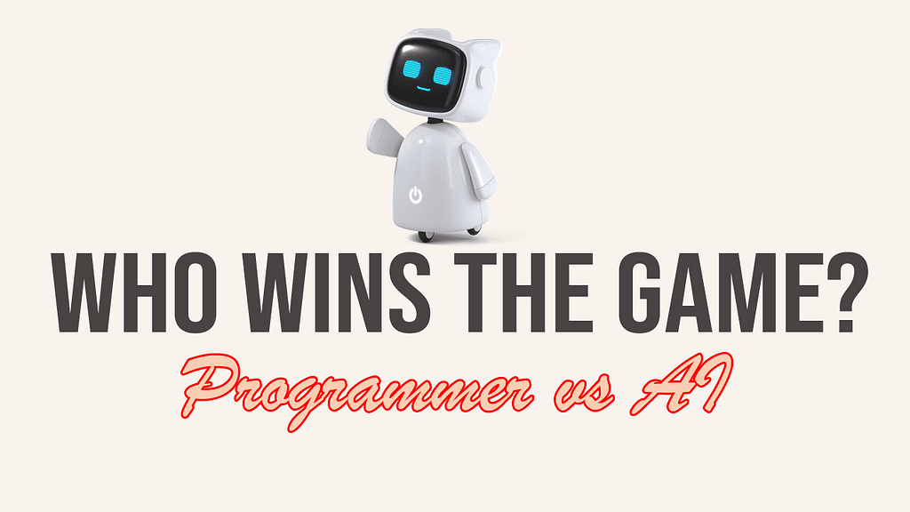 Programmers vs AI Who Wins the Game